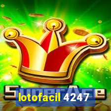 lotofacil 4247